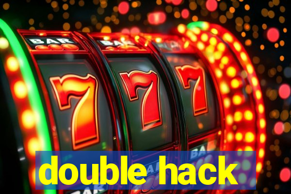 double hack